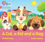 Cat, a Kid and a Dog