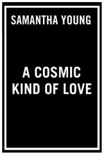 Cosmic Kind Of Love