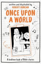 Once Upon a World: A Bedtime Book of Bible Stories