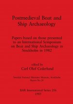 Post-mediaeval Boat and Ship Archaeology