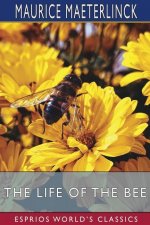 Life of the Bee (Esprios Classics)