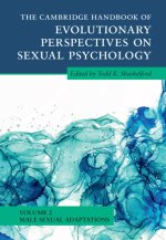 Cambridge Handbook of Evolutionary Perspectives on Sexual Psychology: Volume 2, Male Sexual Adaptations