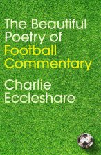 Beautiful Poetry of Football Commentary