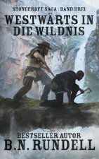 Westwarts in die Wildnis