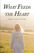 What Feeds the Heart
