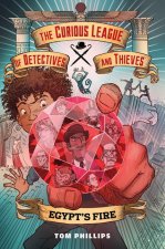 The Curious League of Detectives and Thieves 1: Egypt's Fire