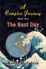 Complex Journey - The Next Day