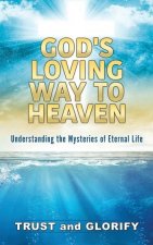 God's Loving Way to Heaven