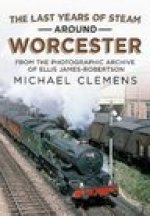 Last Years of Steam Around Worcester