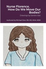 Nurse Florence, How Do We Move Our Bodies?