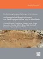 Die Entstehung komplexer Siedlungen im Zentraloman: Archaologische Untersuchungen zur Siedlungsgeschichte von Al-Khashbah