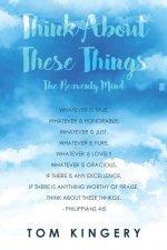 Think about These Things