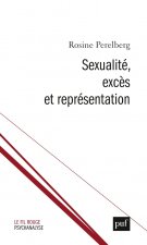 Sexualité, excès et représentation