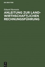 Anleitung zur landwirthschaftlichen Rechnungsfuhrung