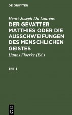 Gevatter Matthies oder die Ausschweifungen des menschlichen Geistes