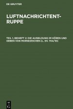 Ausbildung im Hoeren und Geben von Morsezeichen (L. Dv. 704/1d)