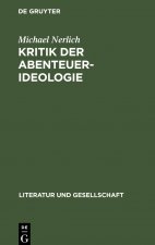 Michael Nerlich: Kritik der Abenteuer-Ideologie. Teil 1
