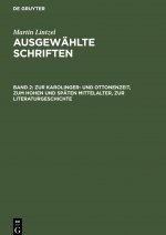 Zur Karolinger- und Ottonenzeit, zum hohen und spaten Mittelalter, zur Literaturgeschichte