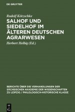 Salhof und Siedelhof im alteren deutschen Agrarwesen