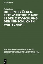 Erntevoelker, eine wichtige Phase in der Entwicklung der menschlichen Wirtschaft