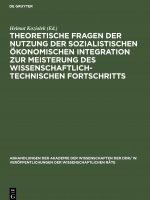 Theoretische Fragen der Nutzung der sozialistischen oekonomischen Integration zur Meisterung des wissenschaftlich-technischen Fortschritts
