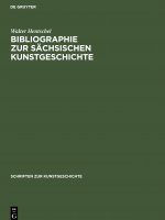 Bibliographie zur sachsischen Kunstgeschichte