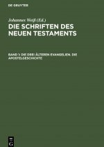 drei alteren Evangelien. Die Apostelgeschichte