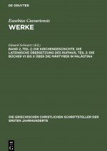 Kirchengeschichte. Die Lateinische UEbersetzung des Rufinus, Teil 2