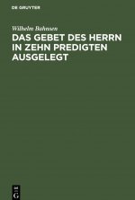 Gebet des Herrn in zehn Predigten ausgelegt