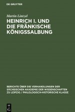 Heinrich I. und die frankische Koenigssalbung
