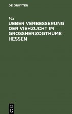 Ueber Verbesserung der Viehzucht im Grossherzogthume Hessen