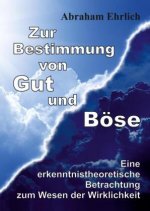 Zur Bestimmung von Gut und Böse