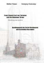 Franz Eduard Graf von Totleben und die Malakow-Turme. Rundbogenstil der Zeche Westhausen und Architektur Russlands