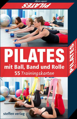 Trainingskarten: Pilates mit Ball, Band und Rolle