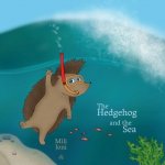 Hedgehog and the Sea