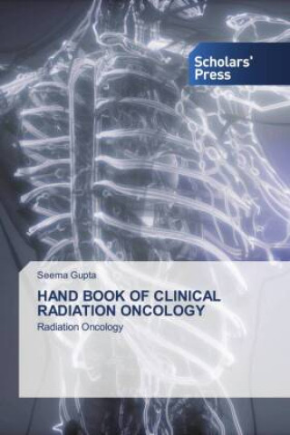 HAND BOOK OF CLINICAL RADIATION ONCOLOGY