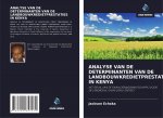 ANALYSE VAN DE DETERMINANTEN VAN DE LANDBOUWKREDIETPRESTATIES IN KENYA