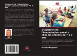 Diagnostic de l'inadaptation scolaire chez les enfants de 7 ? 9 ans