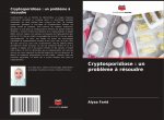 Cryptosporidiose : un probl?me ? résoudre