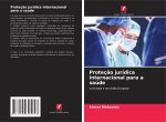 Proteç?o jurídica internacional para a saúde