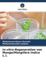 In-vitro-Regeneration von Mango(Mangifera Indica L.).