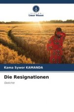 Die Resignationen