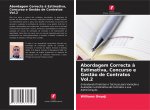 Abordagem Correcta ? Estimativa, Concurso e Gest?o de Contratos Vol.2
