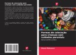 Formas de colocaç?o para crianças sem cuidados parentais