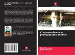 Compreendendo as preocupaç?es do IPV6