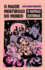 O maior mentiroso do mundo e outras estorias