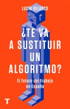 ¿Te va a sustituir un algoritmo?
