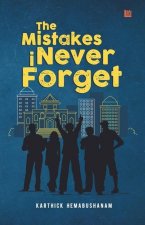 Mistakes I Never Forget