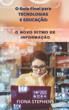 O Guia Final para TECNOLOGIAS E EDUCACAO