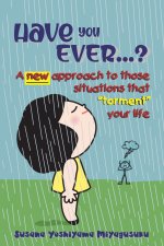 Have you ever...?